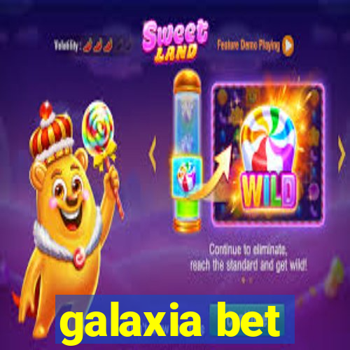 galaxia bet